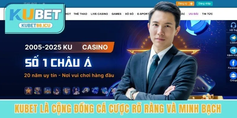 Kubet88 là cộng đồng cá cược rõ ràng và minh bạch 