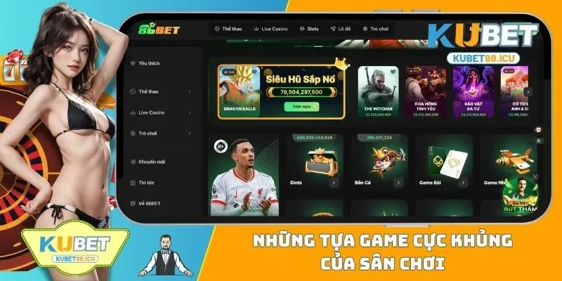 Những tựa game cực khủng của sân chơi